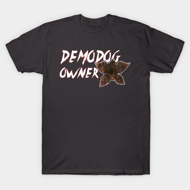 Demodog Owner T-Shirt by RobinBegins